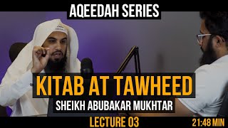 Sharh Kitab At Tawheed  Aqeedah  Lecture 03 [upl. by Kellyn]