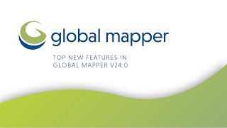 Top New Features in Global Mapper version 24 [upl. by Rotow]