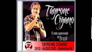 Tayrone Cigano  Cara Errado Ao Vivo  2012 [upl. by Seldan]