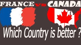 CANADA or FRANCE  Which Country is Better [upl. by Ahsimed667]