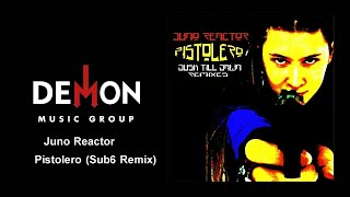 Juno Reactor  Pistolero  Sub6 Remix [upl. by Anauqahc]