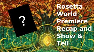 Rosetta World Premiere recap and Show amp Tell [upl. by Linsk]