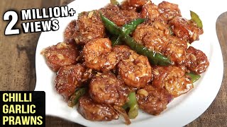 Chilli Garlic Prawns Recipe  Delicious Chilli Garlic Prawns  Seafood Starter Recipe By Tarika [upl. by Dar639]