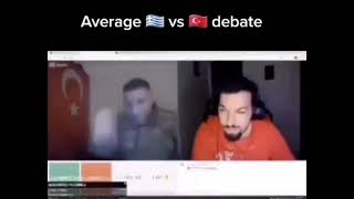 Average Greek vs Turk Debate Original [upl. by Rorry139]