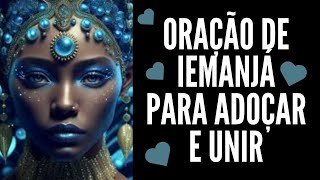 Oração de Iemanjá para fortalecer o amor e união [upl. by Aicenad125]