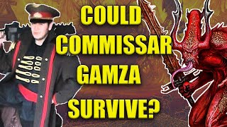 Could Commissar Gamza Survive In Warhammer 40k [upl. by Chandler]