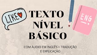 INGLÊS PARA INICIANTES  TEXTO NÍVEL BÁSICO COM TRADUÇÃO E ÁUDIO EM INGLÊS [upl. by Yniffit305]