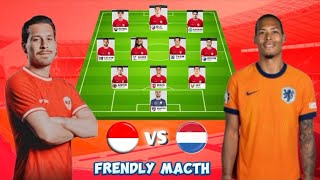 Tantang timnas belanda  ini Line Up timnas Indonesia vs Belanda Frendly match 2025 [upl. by Odraboel]