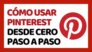 Cómo Usar Pinterest ✅ Paso a Paso [upl. by Latonia13]