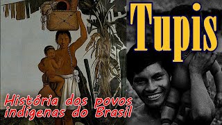 Tupis – História dos povos indígenas do Brasil [upl. by Orelu]