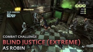 Batman Arkham City  Blind Justice Extreme as Robin  Combat Challenge [upl. by Li]