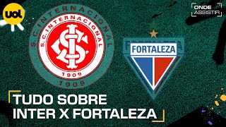 INTERNACIONAL X FORTALEZA ONDE ASSISTIR TRANSMISSÃO AO VIVO E HORÁRIO PELO BRASILEIRÃO [upl. by Newby586]