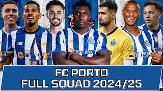 FC PORTO FULL SQUAD SEASON 202425  FC Porto Official Squad [upl. by Akenal876]