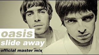 Oasis  Slide Away Master Mix  Legendado • HD  Noel amp Liam [upl. by Grous]