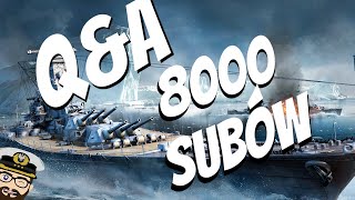 QampA z okazji 8000 subskrypcji  World of Warships [upl. by Yasnil]