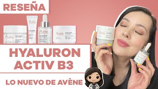 LO NUEVO DE AVÈNE Hyaluron Activ B3 ActivaTusCelulas [upl. by Ahsetal]