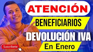 🔴ATENCIÓN Beneficiarios Devolución IVA En Enero 2023 [upl. by Dallman]