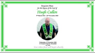 Requiem Mass for the Repose of the Soul of Hugh Cullen [upl. by Pomfret]