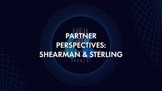 Partner Perspectives – Shearman amp Sterling [upl. by Jezabelle]