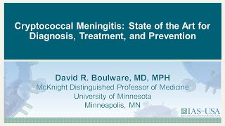 Cryptococcal Meningitis State of the Art for Diagnosis Treatment and Prevention [upl. by Kenelm]