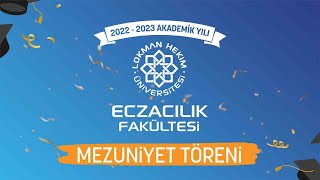 20222023 Akademik yılı Eczacılık Fakültesi Mezuniyet Töreni [upl. by Wilde518]