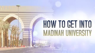 How To Get Into Madinah University [upl. by Yelsha696]