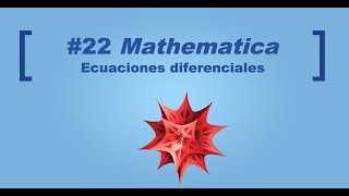 22 Curso Mathematica Ecuaciones diferenciales [upl. by Guildroy]