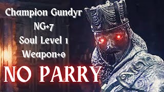 Champion Gundyr NG7  SL1 Weapon0 No Parry 0 Damage  Dark Souls 3 [upl. by Moya94]