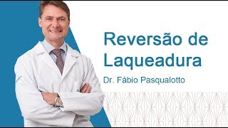 Reversão de Laqueadura  Dr Fábio Pasqualotto [upl. by Hgieleak]