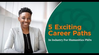 5 Exciting Career Paths In Industry For Humanities PhDs [upl. by Burgener]