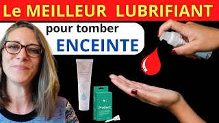 Le meilleur gel LUBRIFIANT pour TOMBER ENCEINTE  Fertilité et sécheresse vaginale le point [upl. by Ientruoc763]