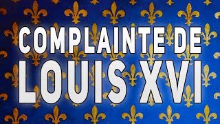 Complainte de Louis XVI  Chant Royaliste  Paroles ⚜️ [upl. by Gibbs]