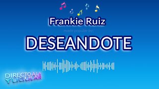 Deseandote  Frankie Ruiz Karaoke Versión [upl. by Spear]