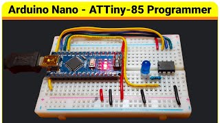 Arduino Nano Based  AT Tiny 85  ATTINY85  Programmer [upl. by Dawaj601]