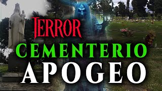 Historias Paranormales CEMENTERIO el APOGEO [upl. by Adamsun]