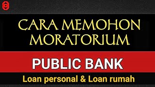 CARA MEMOHON MORATORIUM PUBLIC BANK  MORATORIUM 6 BULAN [upl. by Rayna]