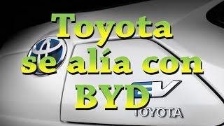 Toyota se alía con BYD [upl. by Merriam166]