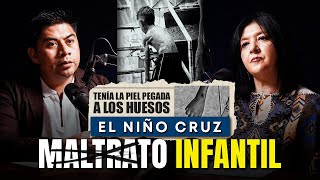 Así es el Maltrato Infantil en México “El niño Cruz”  Relatos Forenses Podcast [upl. by Ainesy573]