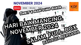 064 NOVEMBER 2024 ‼️ KALENDER HARI BAIK MANCING SALAM FULL BOX amp BAHAGIA BERSAMA ‼️ [upl. by Dutchman]