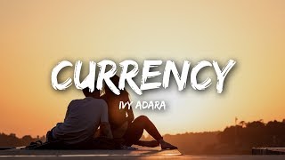 Ivy Adara  Currency Lyrics  Lyrics Video [upl. by Kasper]