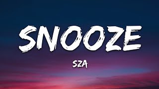 SZA  Snooze Lyrics [upl. by Akemej337]