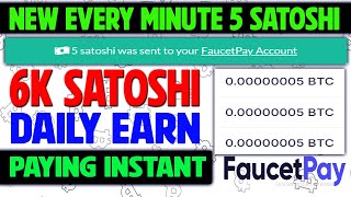 New  5 Satoshi Every Claim  Paying Instant FAUCETPAY  Earn BTC [upl. by Whitehurst]