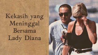 Kisah Cinta Singkat Lady Diana dan Dodi Al Fayed [upl. by Eirelav]