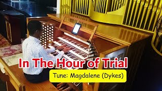 In The Hour of Trial  Magdalene Dykes [upl. by Eizeerb288]