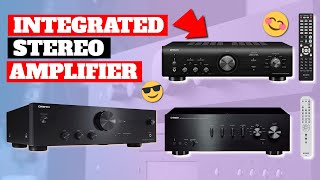 Best Integrated Stereo Amplifier In 2022  Top 5 Integrated Amplifiers Review [upl. by Olsson]