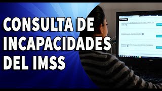 CONSULTA DE INCAPACIDADES DEL IMSS [upl. by Silin]