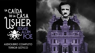 quotLa Caída de la Casa Usherquot de Edgar Allan Poe  Audiolibro [upl. by Attikin]