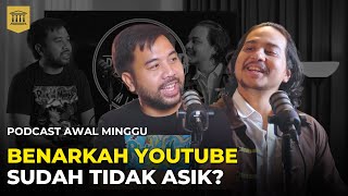 Eno Bening Dari Filsafat Sampai ke YouTube  Podcast Awal Minggu [upl. by Eaned]