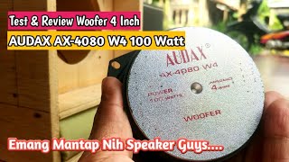 Test amp Review Speaker Audax AX4080 Woofer 4 Inch 100 Watt  Kualitas Oke Punya [upl. by Neerak394]