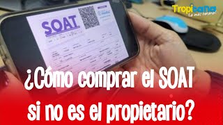 SOAT 2024 Cómo comprarlo por internet y cómo hacerlo sin ser el propietario [upl. by Eseuqram858]